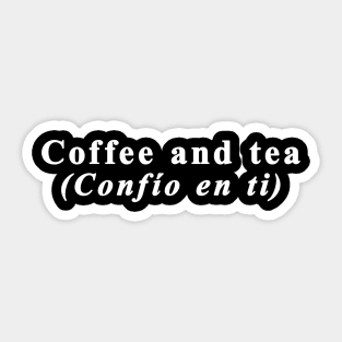 Coffee and Tea Spanish Meme Sticker